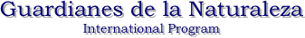 Guardianes de la Naturaleza
International Program